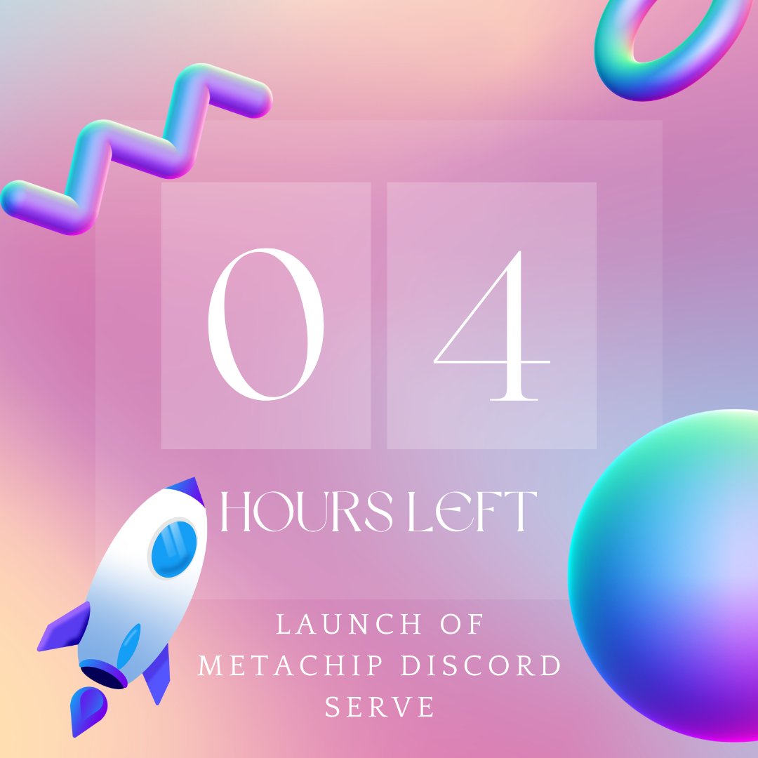 MetaverseChip_'s tweet photo. DISCORD SERVER LAUNCH IN 4 HOURS #nft #magiceden #metachip #NFTGiveaway https://t.co/998ctPwTSt