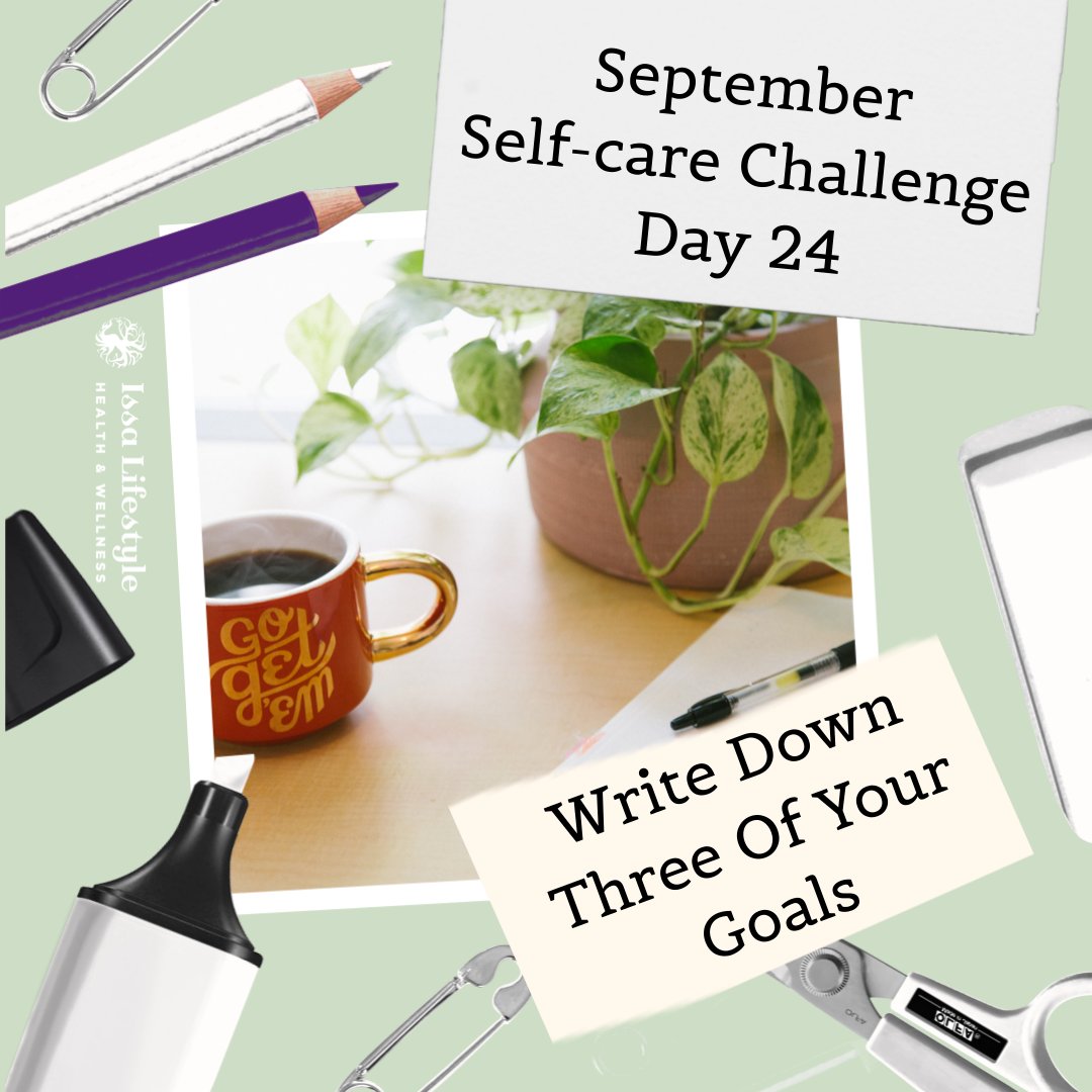 IssaLifestyleTM's tweet photo. September Self-care Challenge Day 24: Write Down Three Of Your Goals.
Writing down your goals provides focus and motivation. #SelfcareChallenge #IssaLifestyleSTL #IssaHerbalMiko #StLouis #STL #Selfcare #Mindfulness #FYP #Explore #HolisticLifestyle https://t.co/wXNLAXHCXA
