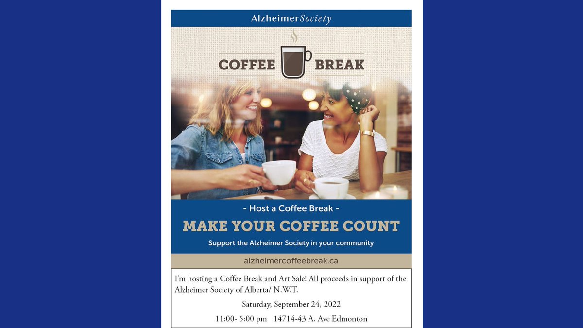 Helpfordementia's tweet photo. Plans today? Our friend Brenda is hosting a Coffee Break and Art Sale fundraiser in @CityofEdmonton! See graphic for details. #CoffeeBreak #AnythingForAlzheimers #HelpForToday #HopeForTomorrow https://t.co/DfAJR7zeKe