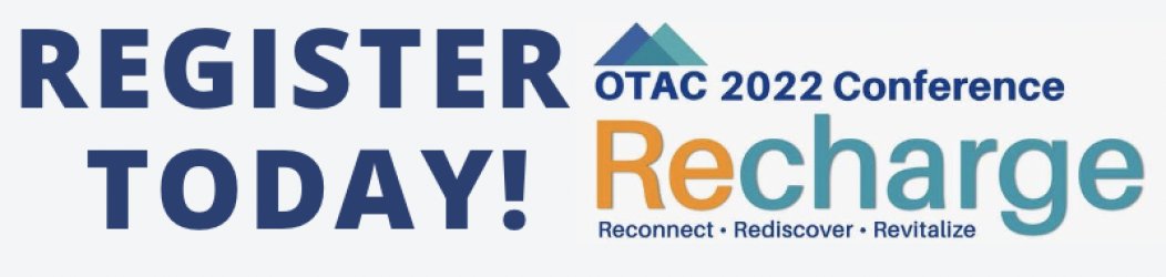 IT'S NOT TOO LATE TO REGISTER! 

EARN YOUR PDU's for recertification and licensure! Earn up to 14 contact hours (PDU's).

Click here to register for the 2022 Recharge Conference: otacco.org/page-1075418