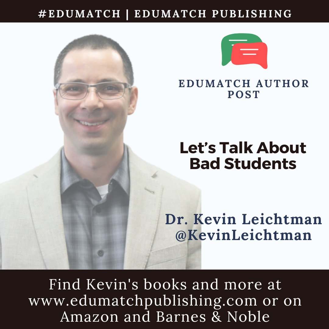 EdumatchBooks's tweet photo. Read the newest blog post by our author Dr. Kevin Leichtman @KevinLeichtman
Let’s Talk About Bad Students
https://t.co/3eWZIPXAO1
#Students #Relationships #Reflection #PerfectTenEdu #EduMatchAuthors https://t.co/THXubq7wLz
