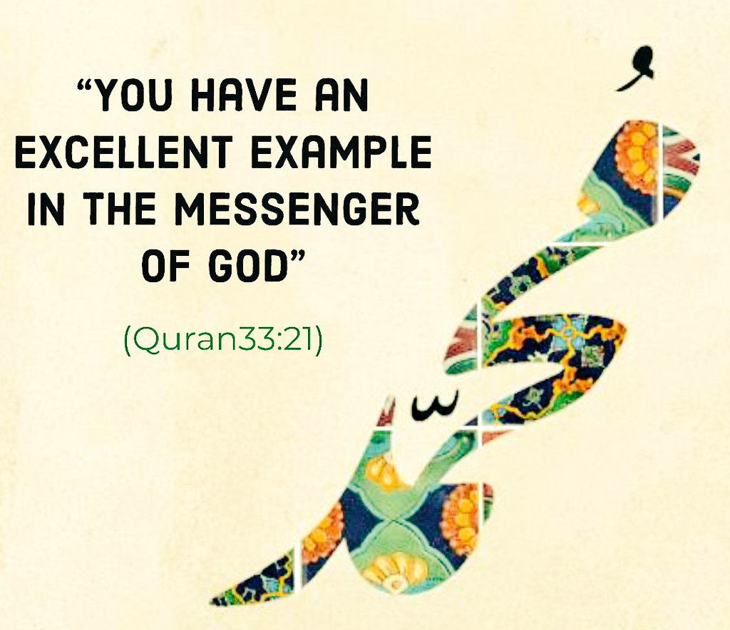 Rosa__indica's tweet photo. Patience, kindness, courage and determination were special characteristics of Prophet Muhammad's political approach, so, in the Holy Quran, Allah tells everyone,
"You have an excellent example in the Messenger of God " (33:21)
#PUBH
#ProphetmuhammadSAW
#MuhammadForAll https://t.co/O0BM7SHpz8