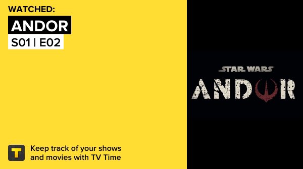 Andor - S01 | E02 on TV Time  #serie  tvtime.com/r/2xmES