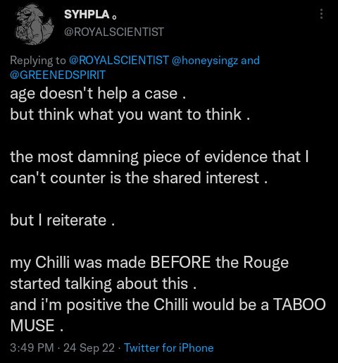 honeysingz's tweet photo. According to Lunar , Chilli was before Rouge .

This is again , just a straight up lie . Why ? Both accounts joined in the month of September this year , 16th for the Rouge and a mere 4 days ago for Chilli .

The tweet talking about Chilli was only a day before the account came . https://t.co/OnlcwKfvtE