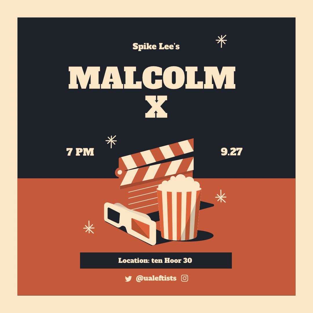 ualeftists's tweet photo. Join us for part 1 of movie night! We will be featuring the first half of Spike Lee’s Malcom X. See y’all soon 🧡 https://t.co/MzTyuFarIh