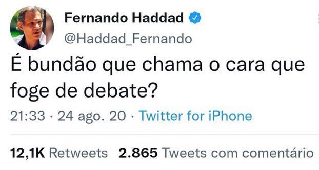 O <a href="/LulaOficial/">Lula</a> o <a href="/Haddad_Fernando/">Fernando Haddad</a> tá te chamando de bundão aqui