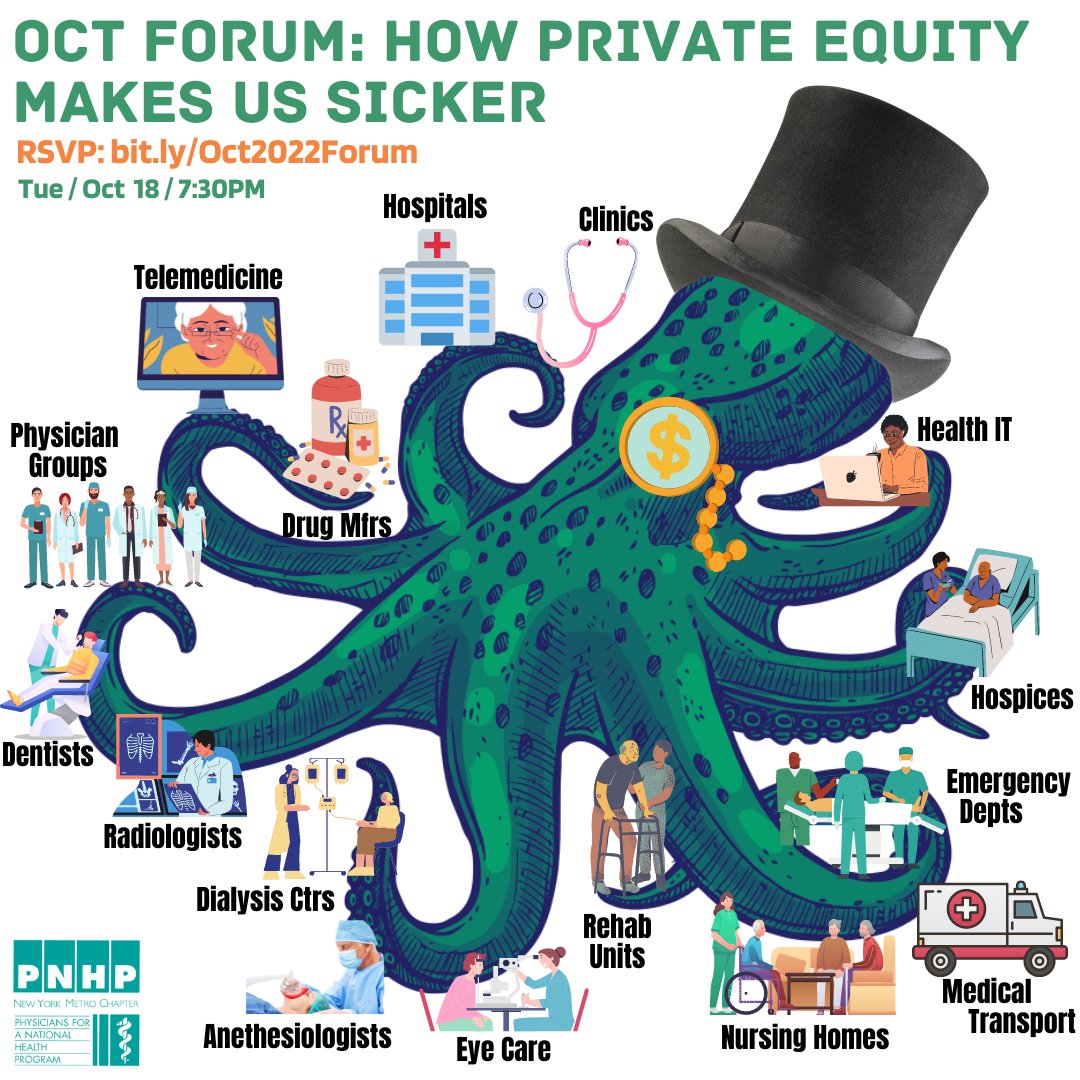 RSVP bit.ly/Oct2022Forum to join us Oct 18 @ 7:30PM for our free virtual educational forum: How Private Equity Makes Us Sicker. 
This forum will address the increasing role &amp; implications of Wall Street investors -Private Equity- in healthcare.
#PassNYHealth #MedicareForAll