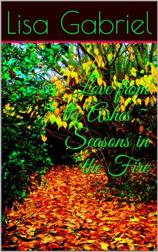 Seasons in the Fire is a collection of poems inspired by love, nature and spiritual awakening from 