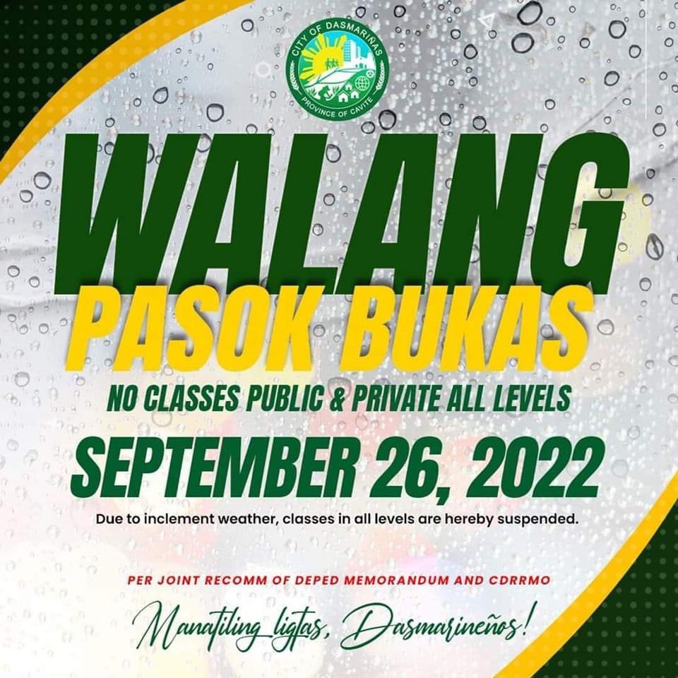 NUDasma's tweet photo. CLASS SUSPENSION!

Due to the inclement weather, the Office of the Mayor declared a suspension of classes for all levels tomorrow (Monday), September 26, 2022.

Stay dry and safe, Nationalians!
#WalangPasok https://t.co/quePqS7tbf