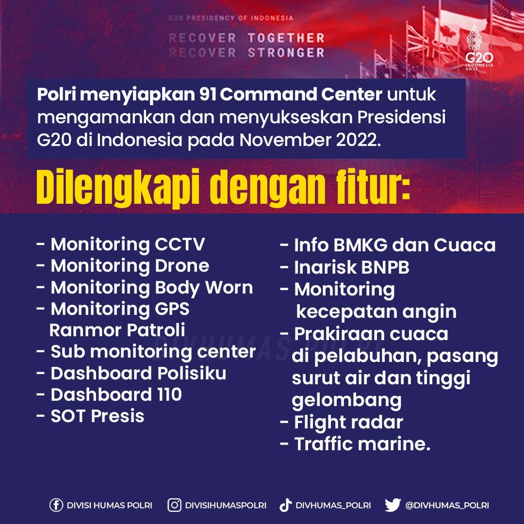 Polri menyiapkan 91 command center dgb dilengkapi berbagai fitur
#SiapKawalG20
Pengamanan KTT