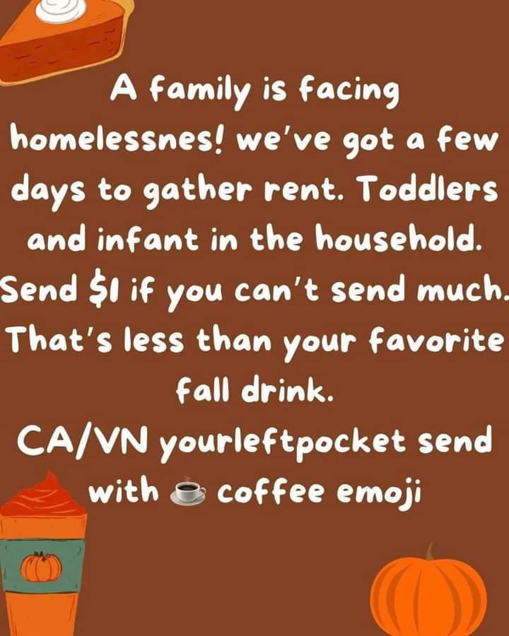 Black family is facing homelessness! we've got a few days to gather rent. Toddlers and infant in the household.

Send $1 if you can't send much. That's less than your favorite fall drink.

CA/VN yourleftpocket send with coffee emoji
#SettlerSaturday #SuperNaturalSeries