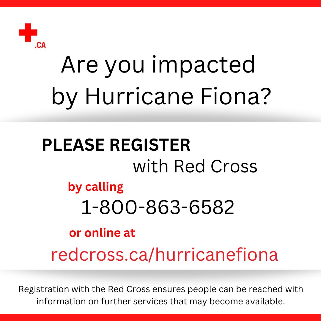 White background with black and red text: Are you impacted by #HurricaneFiona? Please register with us by calling 1-800-863-6582 or online at www.redcross.ca/HurricaneFiona. Registration with the Red Cross ensures people can be reached with information on further services that may become available.