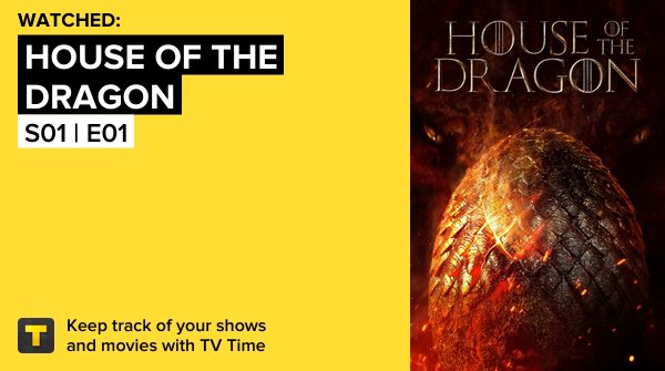 House of the Dragon - S01 | E01 on TV Time  #serie  tvtime.com/r/2uMj3