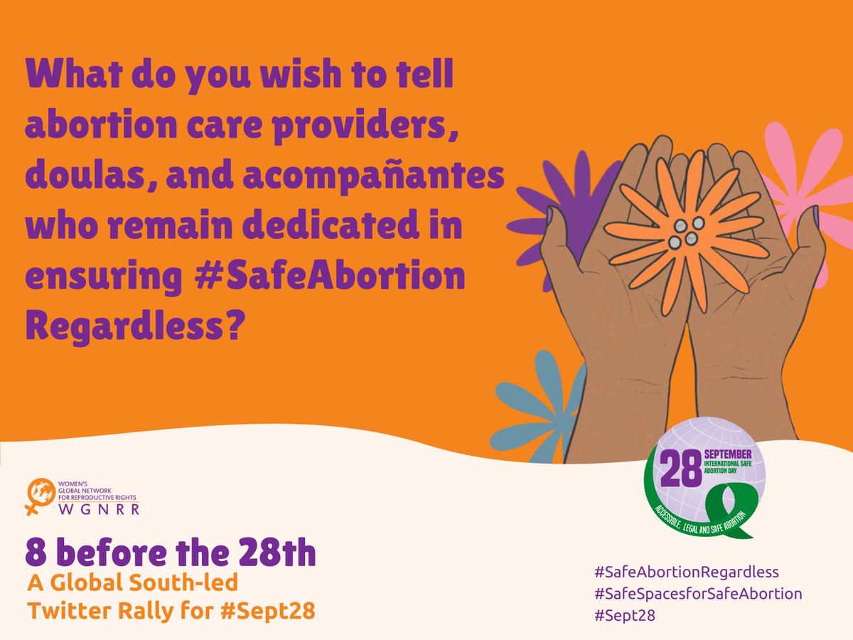 WGNRR's tweet photo. On day 6 of 8 before the 28th, share messages of support and stories of care providers' commitment to keeping abortions safe everywhere!
📣 What do you wish to tell abortion care providers, doulas, and acompañantes who remain dedicated in ensuring #SafeAbortionRegardless? https://t.co/n9Aatkc3aq