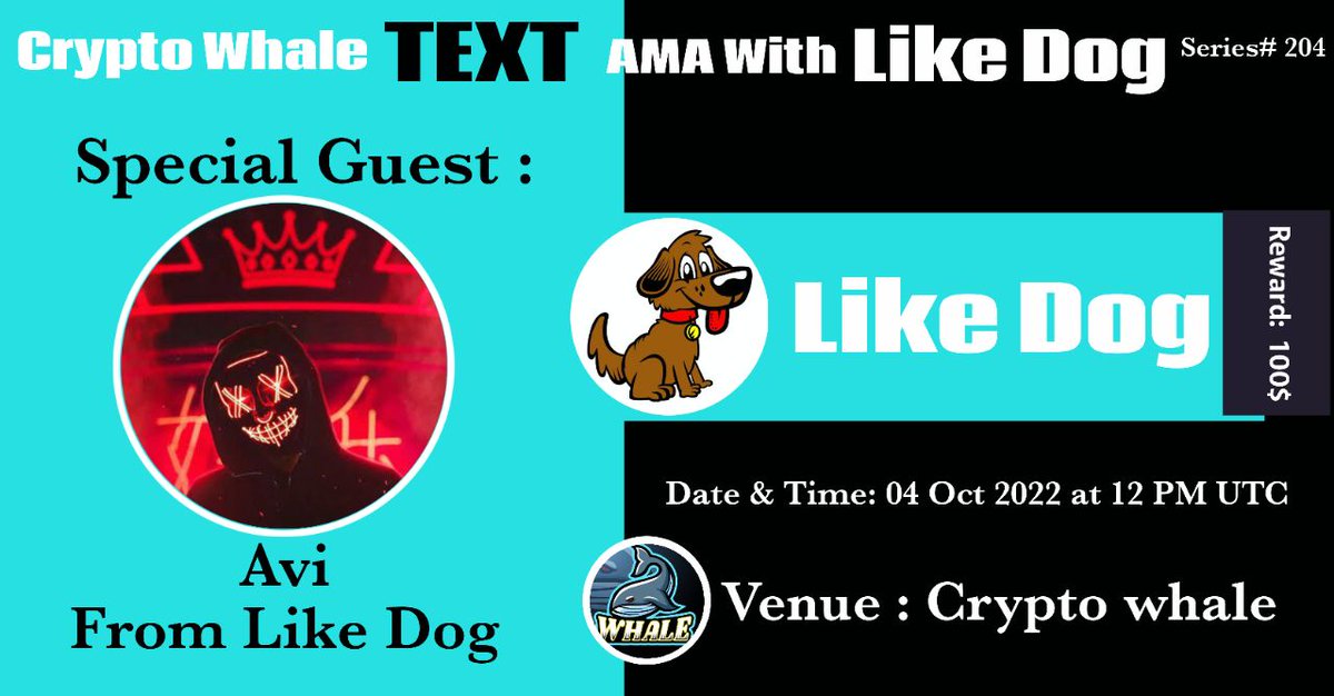 CryptoWhale1988's tweet photo. 🎙️We're pleased to announce our next Text  AMA with Like Dog on 4 October 2022 at 12 PM UTC

💰Rewards Pool: 100$

🏠Venue: @crypto_whale_global

〽️Rules:
1⃣ Follow

👉  @CryptoWhale1988
👉  @Likedog384
2⃣ Like &amp; RT
3⃣ Comment Questions &amp; Tag 3 Friends (Max 3) https://t.co/lvzQ9F9rjU
