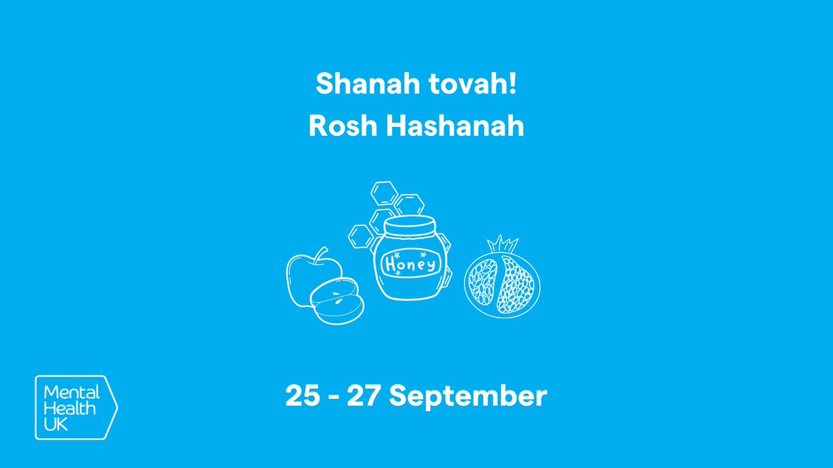 Shanah tovah, from Mental Health UK to everyone participating in the Rosh Hashanah holiday over the next couple of days. Wishing everyone a peaceful time and a good new year.