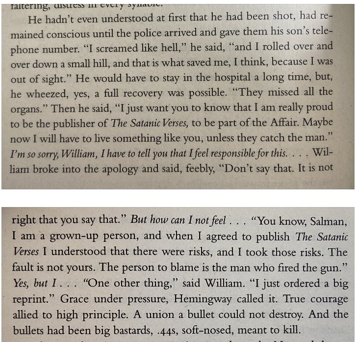 .@salmanrushdie in his memoir 'Joseph Anton' on the horrific attack on William Nygaard, the Norwegian's publisher of 'The Satanic Verses'. Grace under pressure. A paragraph that will make you cry