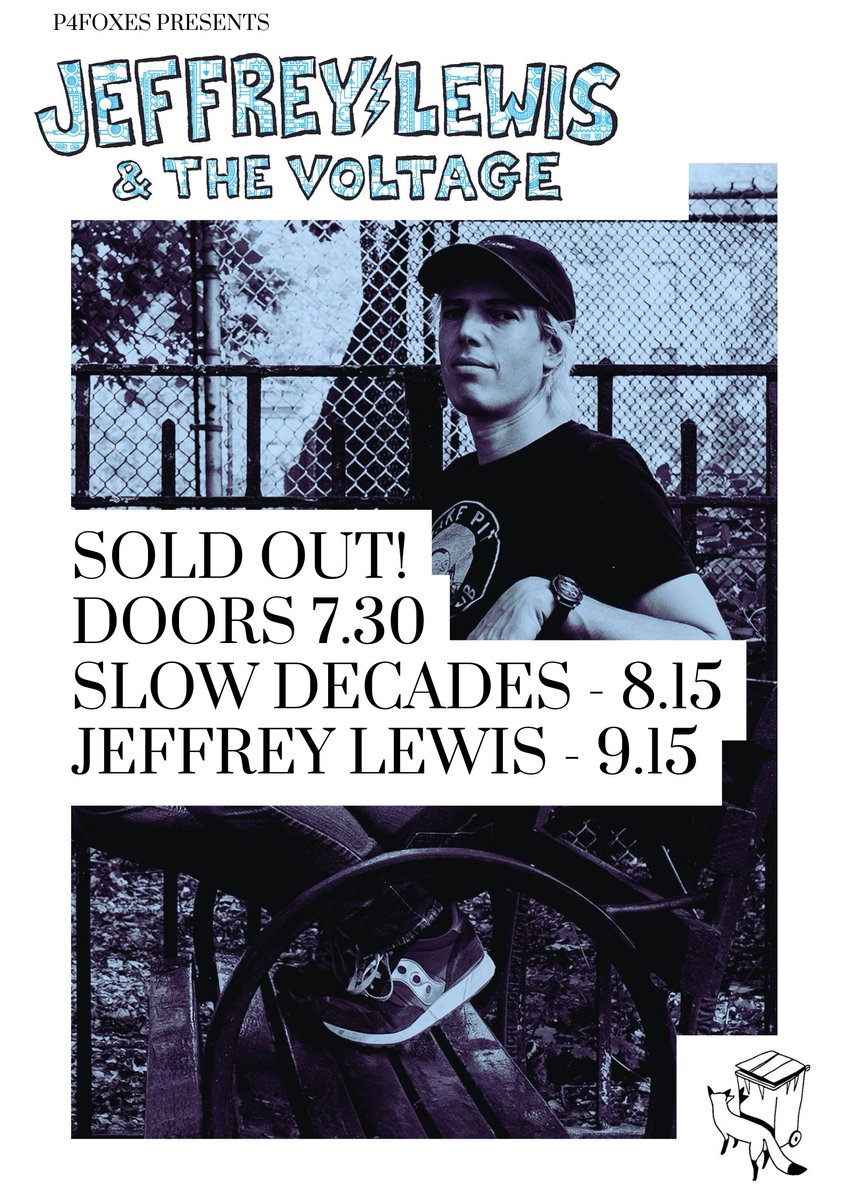 P4foxes's tweet photo. Tonight's Jeffrey Lewis gig is sold out. Thanks for picking up your ticket in advance..stage times below: https://t.co/tXzrWdNhPl