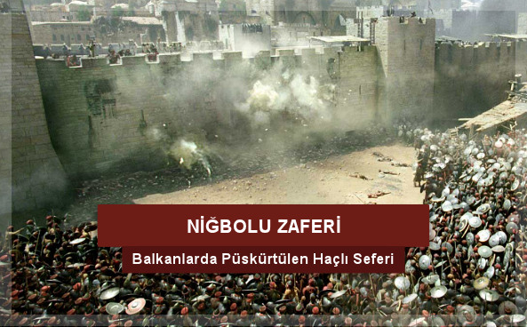 #Niğbolu önüne gelen #OsmanlıOrdusu tarihinin en önemli zaferlerinden birini kazandı

#NiğboluZaferi'yle #Balkanlar #Osmanlı hakimiyetine geçti