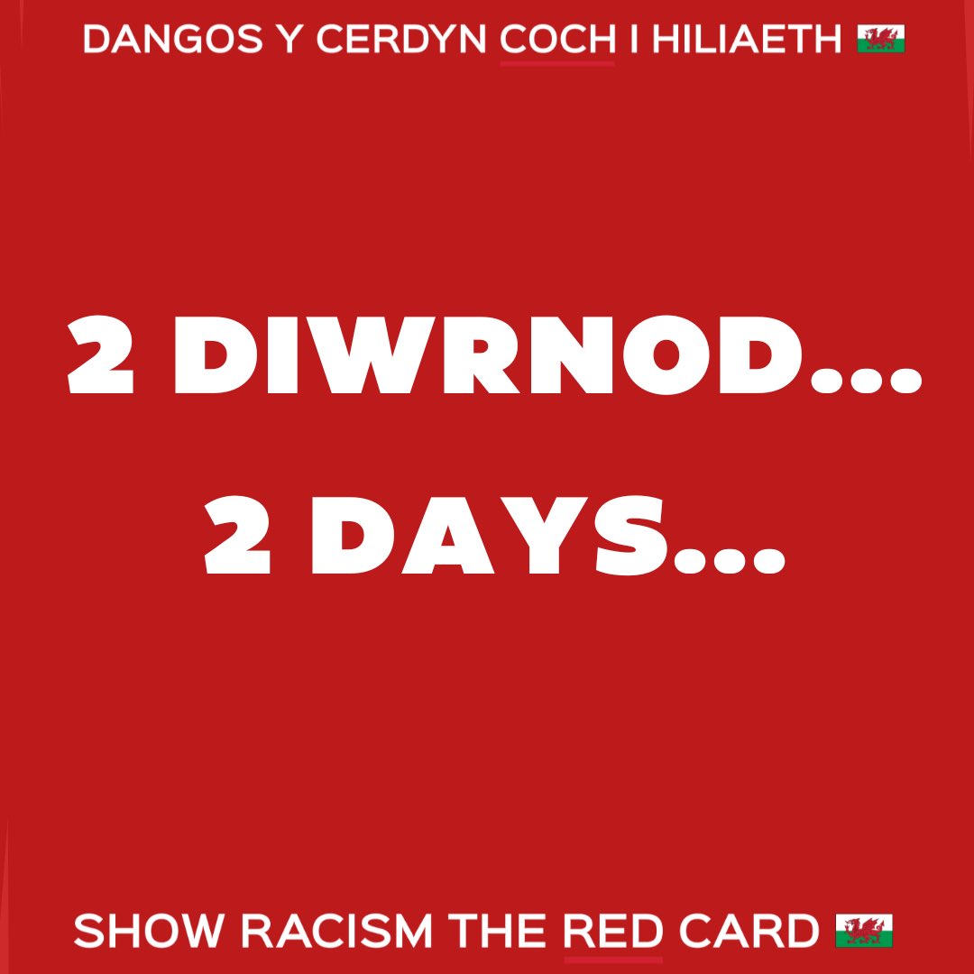 2 diwrnod i fynd!! 2 days to go!! Watch this space... #ShowRacismtheRedCard 🔴 #DangosYCerdynCochiHiliaeth 🔴