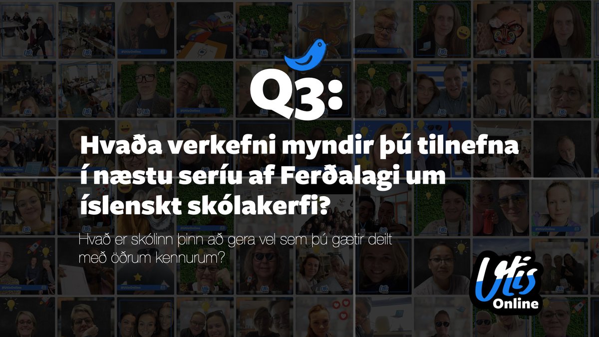 Q3: Hvaða verkefni myndir þú tilnefna í næstu seríu af Ferðalagi um íslenskt skólakerfi? #menntaspjall #UtisOnline