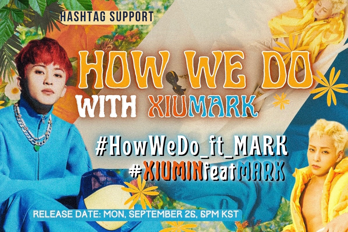 TeamMarkLee's tweet photo. [📣] HOW WE DO HASHTAG SUPPORT

To celebrate MARK's collaboration with Xiumin, let's trend hashtags on Sept 26!

⏰ TOMORROW, 5:30 PM KST

HOW WE DO WITH XIUMARK
#️⃣HowWeDo_ft_MARK
#️⃣XIUMINfeatMARK

⚠️ Do not use until time scheduled
🔁 RT to spread! 

#마크 #NCT마크 #MARK #マーク https://t.co/I3Oi7Lap9L
