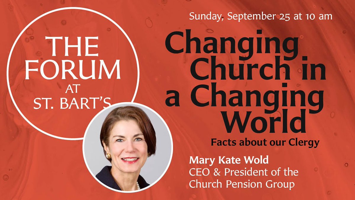 The Forum streaming live at 10 am -- At this key moment in the life of The Episcopal Church, St. Bart’s parishioner Mary Kate Wold, CEO &amp; President of the <a href="/ChurchPension/">Church Pension Group</a> shares basic facts about our denomination and the clergy who serve it. ow.ly/k7UA50KSjBu