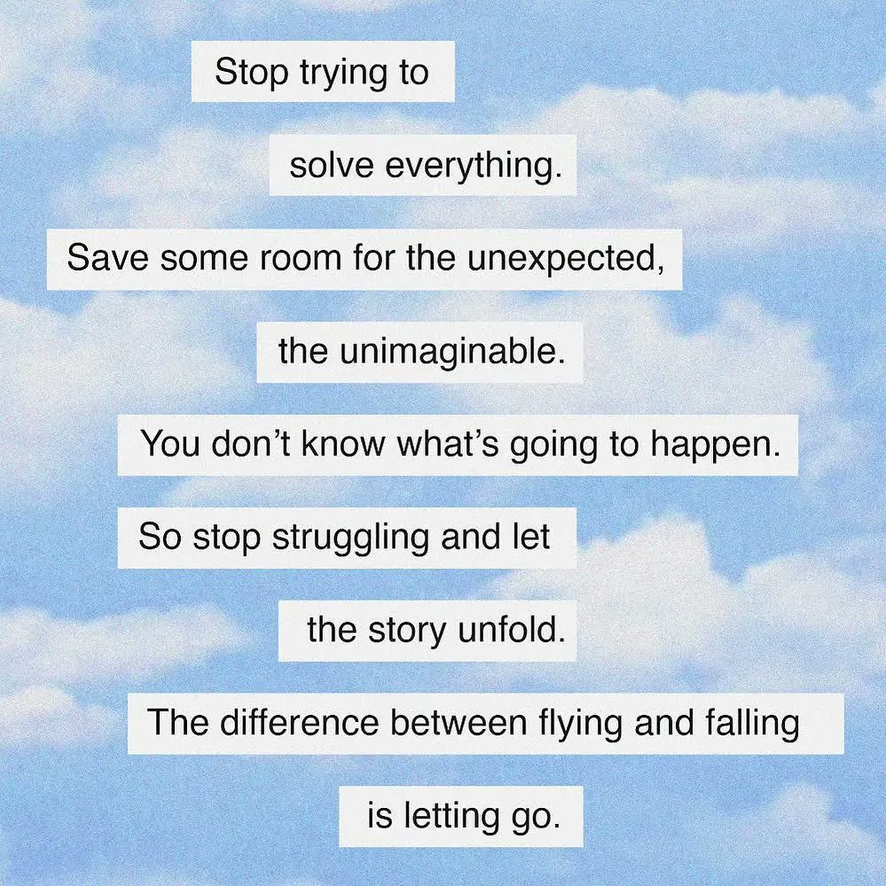 ThoughtCatalog's tweet photo. Stop trying to solve everything. Save some room for the unexpected, the unimaginable. https://t.co/hCbqzOyUwx