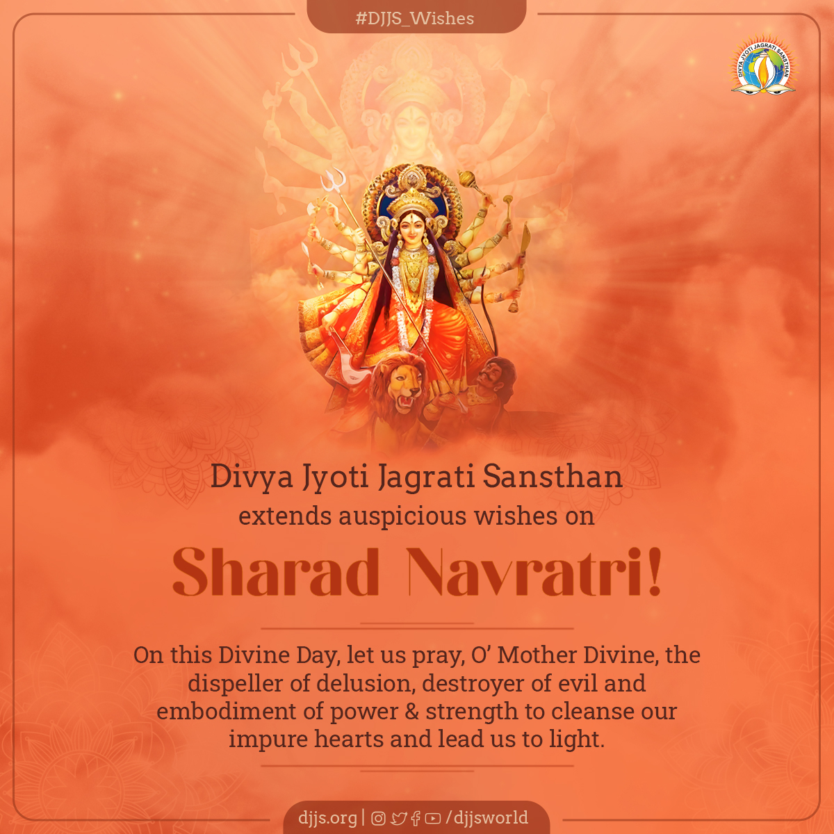 djjsworld's tweet image. #DJJS extends auspicious wishes on #SharadNavratri.

On this #DivineDay, let us pray, O’ #MotherDivine, the dispeller of delusion, destroyer of evil and embodiment of #Power &amp;amp; #Strength to cleanse our impure hearts and lead us to light. 

#IndianFestival #Brahmgyan