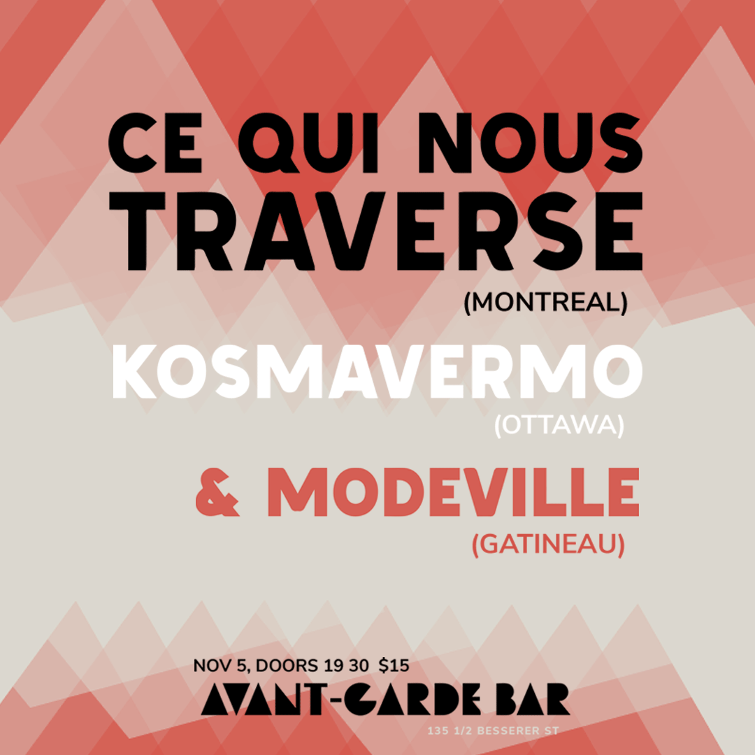 Live show coming soon: Nov 5 Ottawa Canada - Ce Qui Nous Traverse, Kosmavermo and Modeville at @AvantGardeBar
#dreampop #ethereal #artrock #ambientfolk #psychedelicmodernists