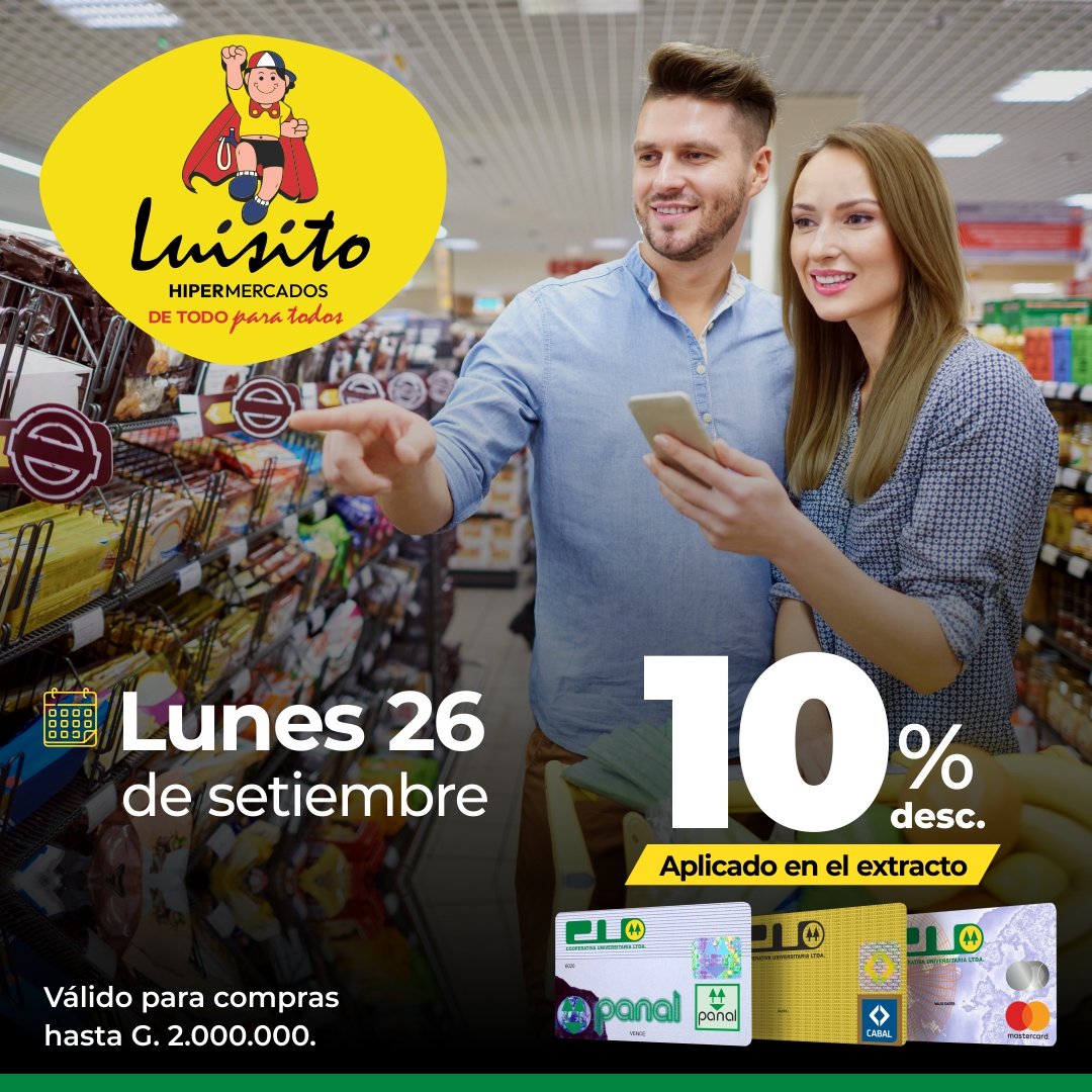 PyUniversitaria's tweet photo. ¡Hacé tus compras en @HiperLuisito  y aprovechá el 🔟% de ahorro! 

🗓 Lunes 26 de setiembre 

Pagando con #TarjetasdeCréditoCU 💳

#CU #CooperativaUniversitaria #Compras #Supermercado https://t.co/1Q5s0V9IJV