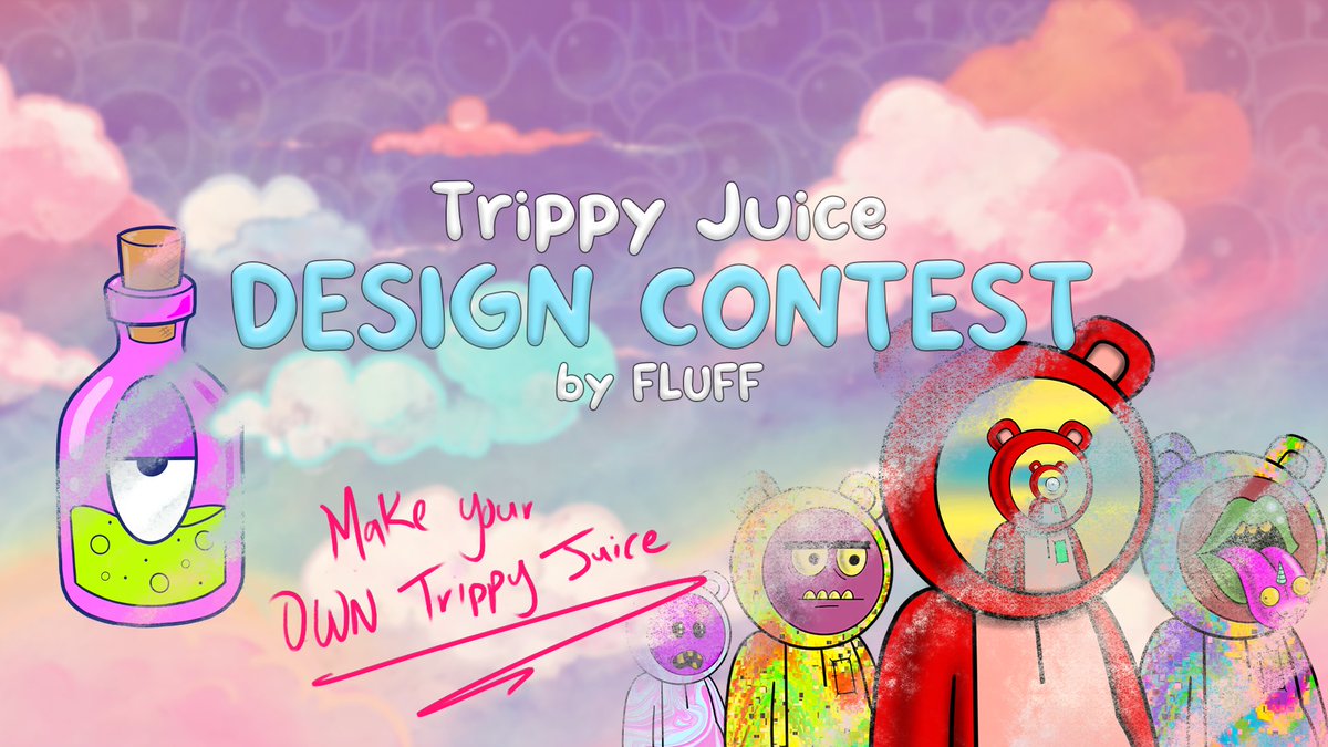 LostFluf's tweet photo. 🚨 MAKE UR TRIPPY JUICE CONTEST!🚨

👉 We want to see your imagination on what a perfect Trippy Juice would look like. 

Post your entry below! 

👉 Deadline: Next Sunday, Oct. 2nd 

Anything is allowed from 2D, 3D, Doodles, etc. 👀

Resources in the comment section! 👇
#LostBear https://t.co/ub01QLsKTP
