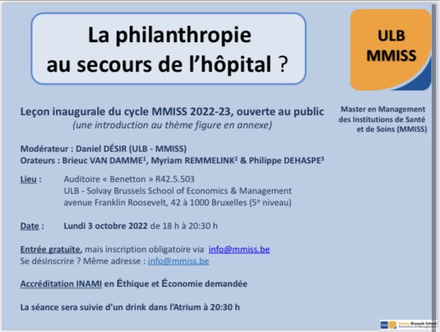 La philanthropie au secours de l’hôpital. Séminaire débat le 3/10/2022 18H Auditoire R42.5.503 Inscriptions info@mmiss.be accréditation demandée <a href="/BrieucVanDamme/">Brieuc Van Damme</a> #PhDehaspe #MRemmelink #DDesir <a href="/ULBruxelles/">Université libre de Bruxelles</a> <a href="/SolvayEDU/">Solvay.edu</a>