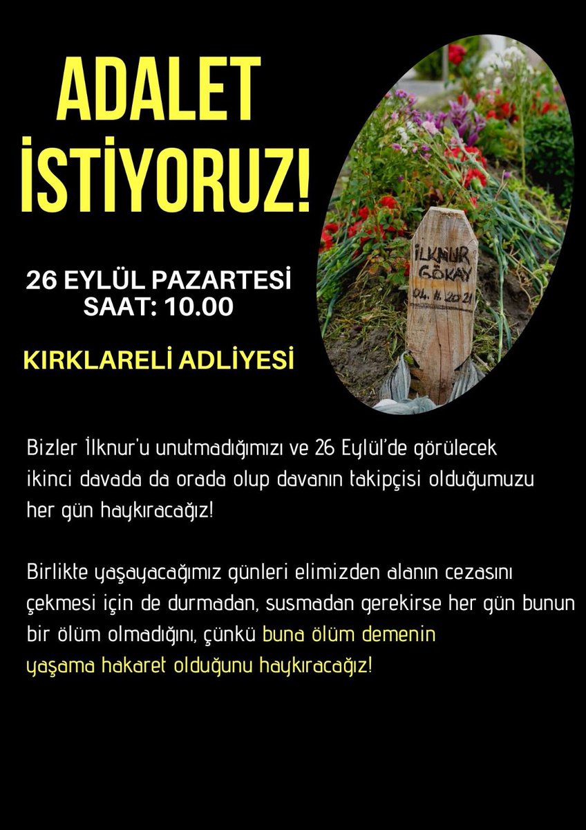 Hayatının baharında vahşice yaşamdan koparılan çalışma arkadaşımız İlknurİçin Adalet istiyoruz!

Yarın saat 10.00'da Kırklareli Adliyesi'nde davanın takipçisi olacağız.