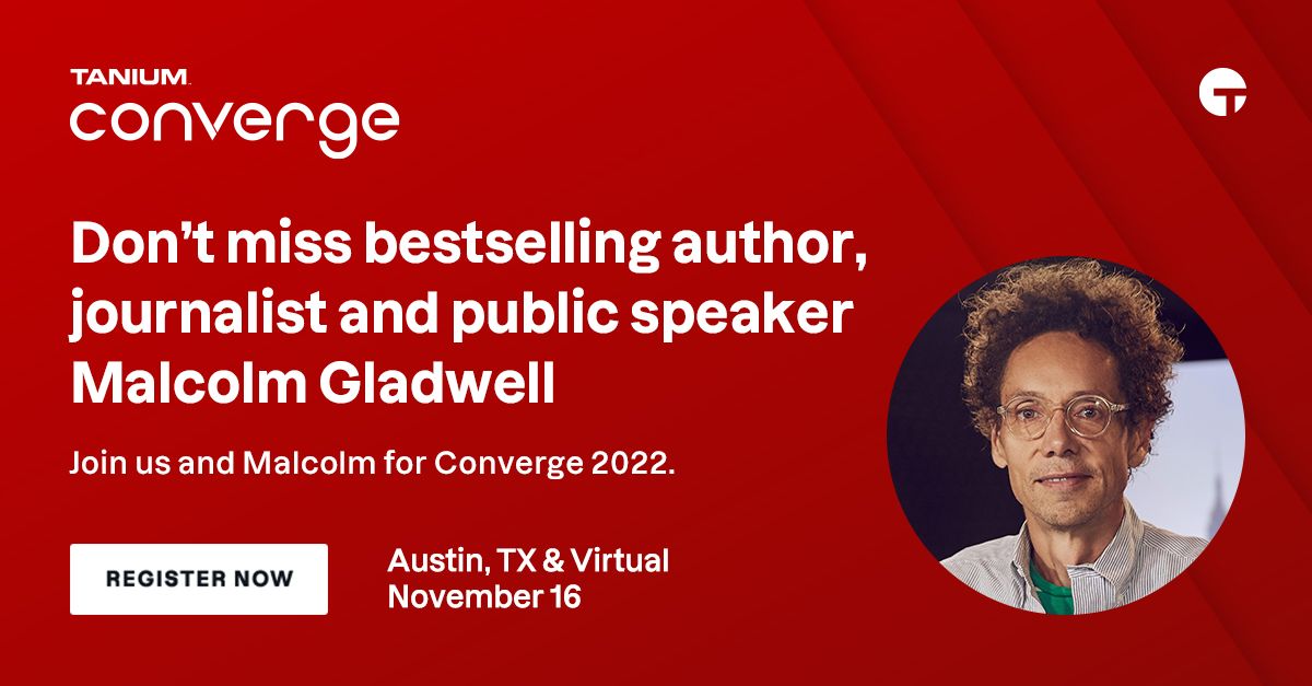 Tanium's tweet photo. Malcolm Gladwell will be at this year's #TaniumConverge. Will you? Join thousands of other global #IT and #security professionals in November for four-days of engaging keynotes, informative breakout sessions and technical Hands-On Labs. 

🎟️ Register here: https://t.co/k2QxbgZQrD https://t.co/b55XpCXTuu