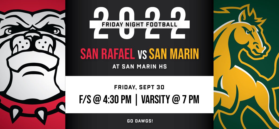 ❗️Week 5❗️

Dawgs travel to San Marin for a Week 5 Friday Night Game. 

📅 Friday, September 30th
⏰ F/S 4:30pm | V 7:00pm
📍 San Marin
📺 NFHS Network
🎟️ Purchasing Link Coming Soon

<a href="/SanRafaelFB/">San Rafael Football</a> <a href="/allfootballSM/">San Marin Football</a> <a href="/SMmustangs/">San Marin Athletics</a> <a href="/marinij_sports/">Marin IJ Sports</a> <a href="/IRossMIJ/">Ian Ross</a>