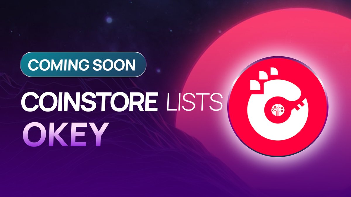 📢 Upcoming Listing 

@okeyverse will be listed on #Coinstore!

Learn more about $OKEY here: okeyverse.io

Watch this space for more information and turn on notifications!

#CoinstoreLists #Cryptocurrency #NewListing #ComingSoon