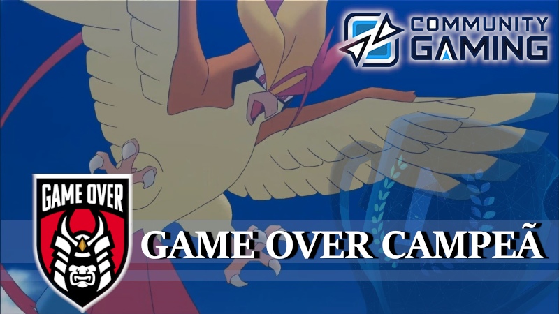 Copa Pidgeot | Game Over é campeã invicta da primeira copa - link nos comentários