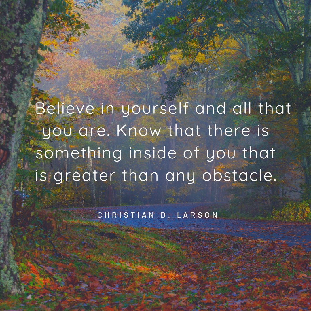allovernc's tweet photo. Believe in yourself and all that you are. Know that there is something inside of you that is greater than any obstacle.

Christian D. Larson

#allovernc
#dailyquote https://t.co/T1DTCGoMPy