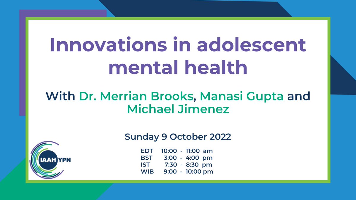 IAAHglobal's tweet photo. Join “Innovations in adolescent mental health” webinar on Sunday 9 October at 3:00 pm BST 
 
➡️Register here: https://t.co/hZcIiCNaf8
 
📰Read our #IAAHYPN eBlast for more details on the webinar: https://t.co/d3JAadgQ8i https://t.co/B6J17Q3Dax
