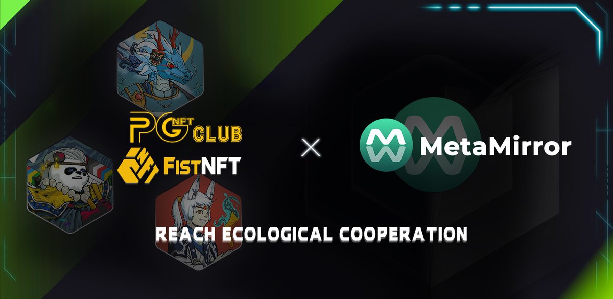 🎉PGNFT &amp; <a href="/Fist__NFT/">FistNFT</a>  &amp; <a href="/Auth3MetaMirror/">MetaMirror</a>  announced an ecological cooperation. 

🌸MetaMirror is a privacy-preserving identity infrastructure that bridges the gap between Web 2.0 and Web 3.0

🥰We will show the world the charm of China-Chic NFT