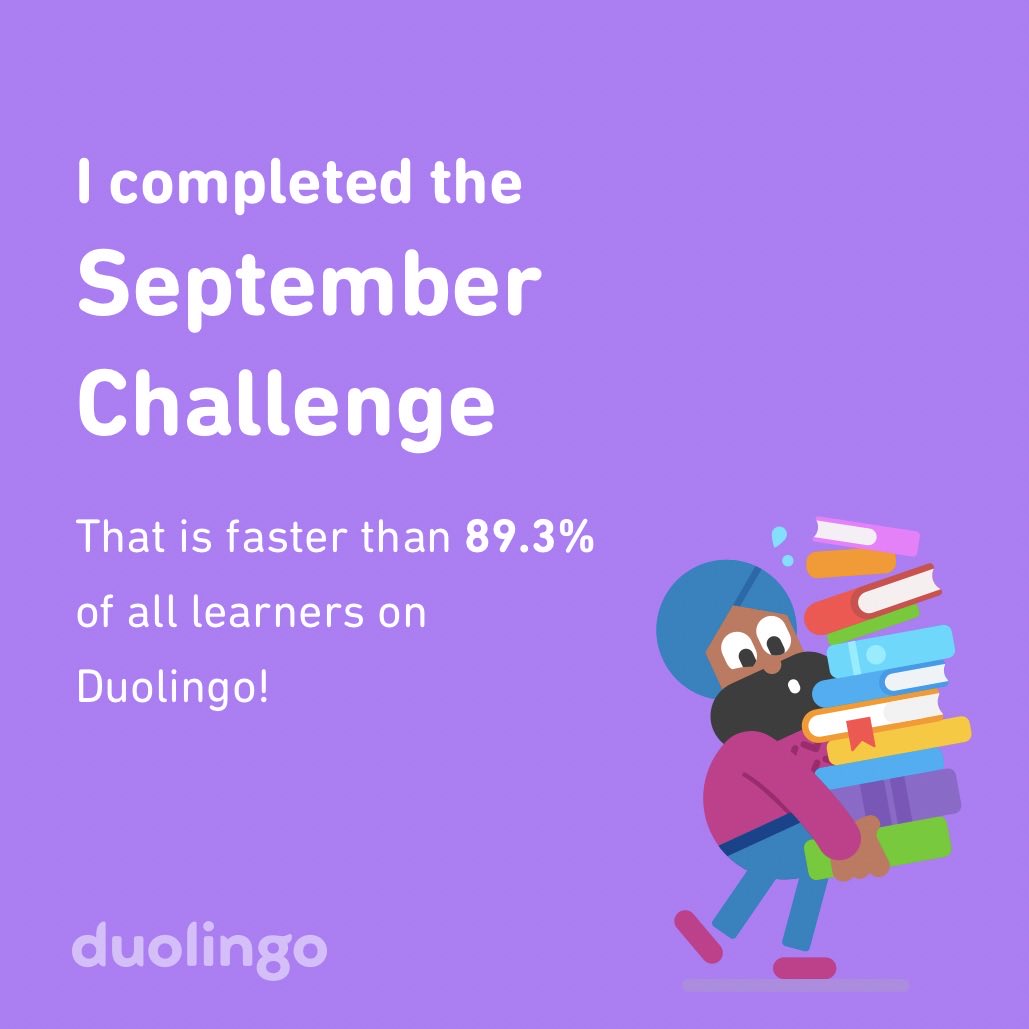 CMoultrup's tweet photo. I completed the September challenge faster than 89.3% of all learners on Duolingo! https://t.co/thjh5od4TY
