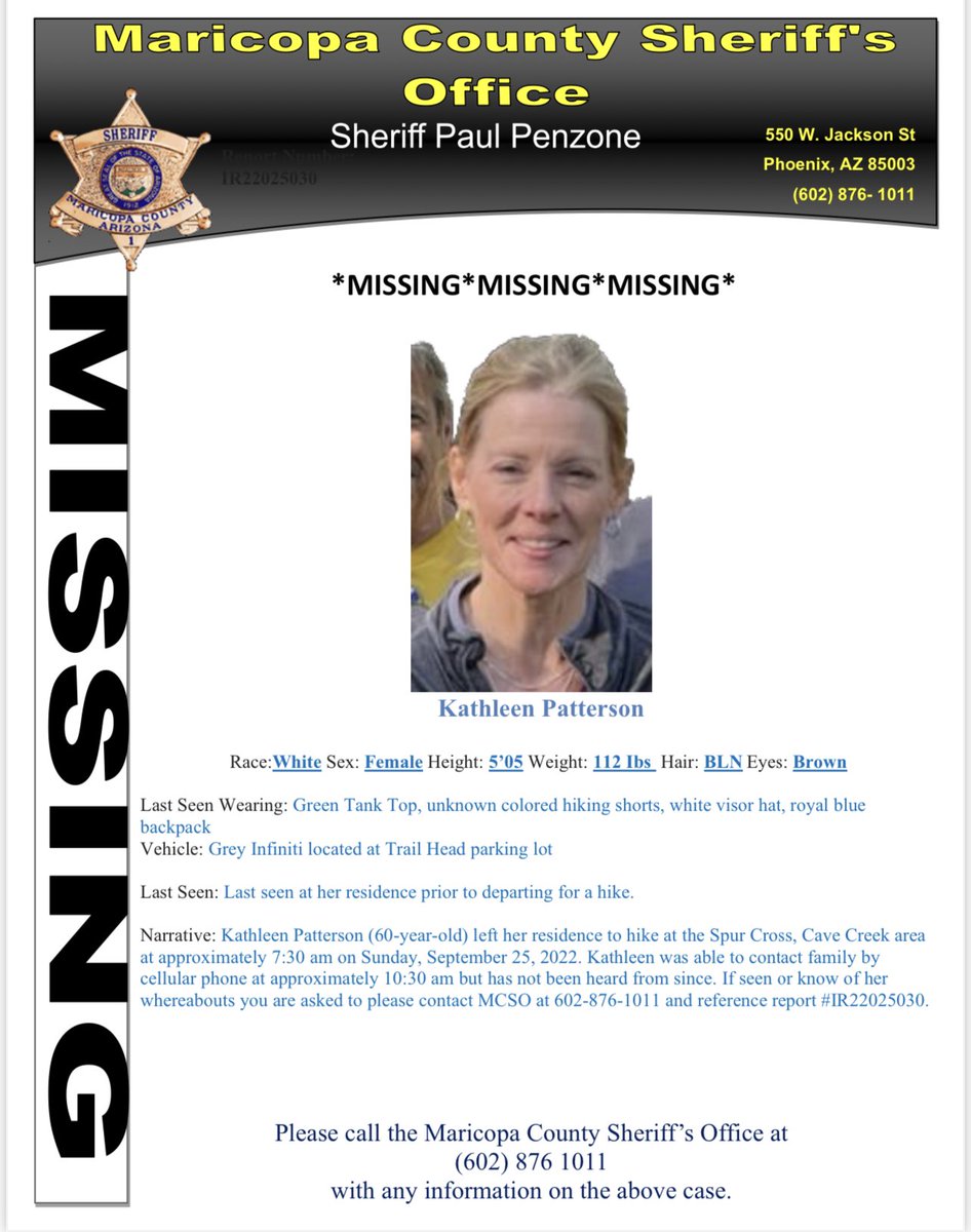 MCSOAZ's tweet photo. MCSO is asking the public’s help on locating 60-year-old Kathleen Patterson. She was last seen at her residence prior to departing for a hike at Spur Cross, Cave Creek area. If seen or know of her whereabouts please contact MCSO at 602 876-1011 and reference #IR22025030. https://t.co/jhIlXAdKzZ