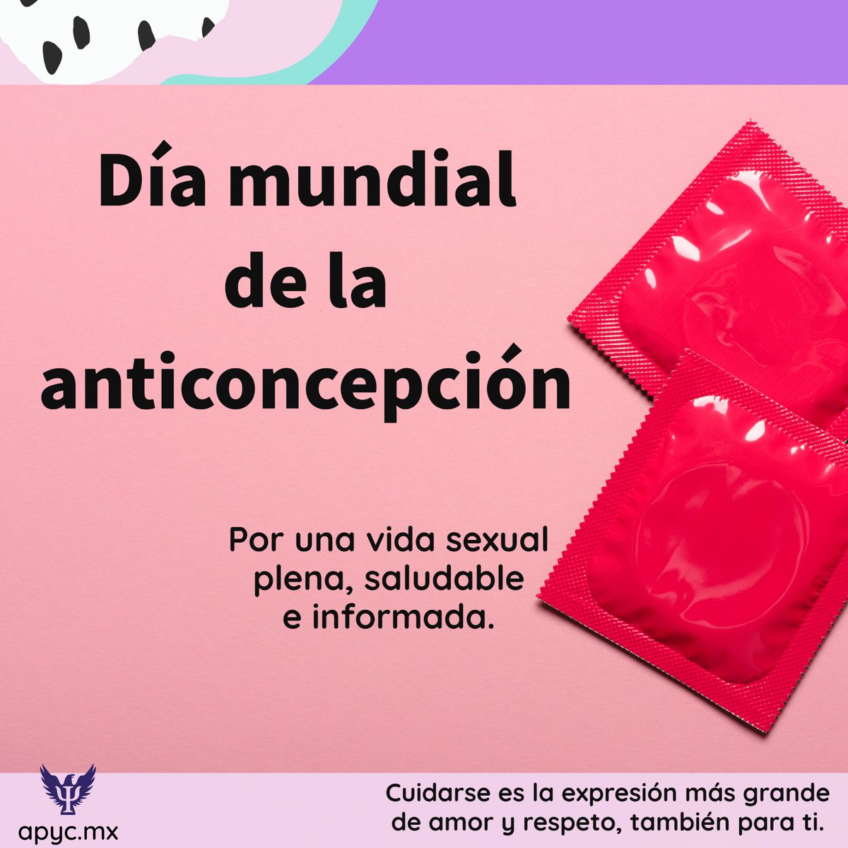 apycmx's tweet photo. Este día conmemora nuestros derechos, opciones y responsabilidades. Disfrutar y cuidarte van de la mano.
#apycmx #anticonceptivos #autocuidado https://t.co/p7OGwg2xuN