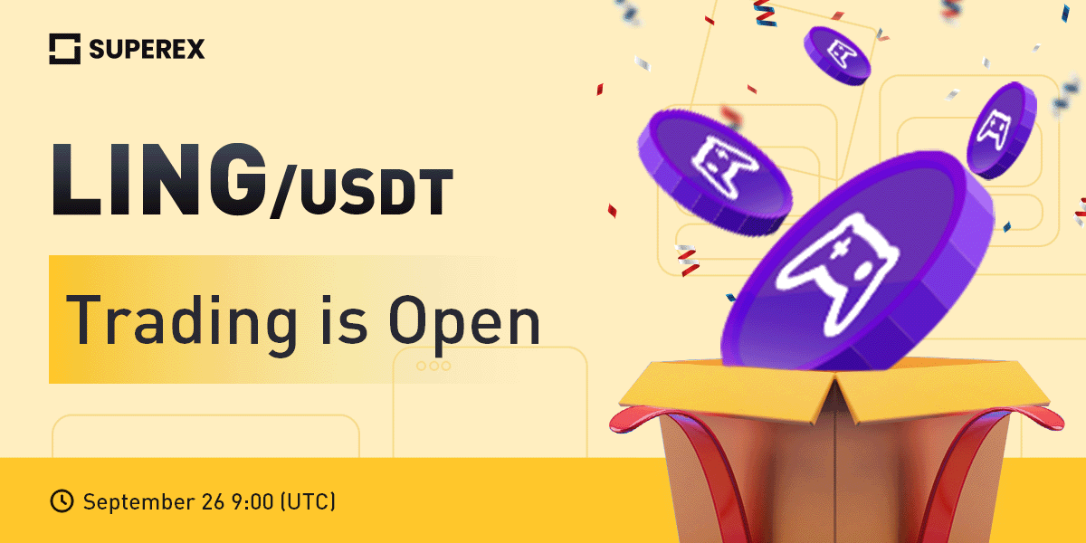 SuperEx's tweet photo. https://t.co/4qtNlNs5vB👽 New Listing: @LingoseGame

🪙Listing: $LING

⏰Trading Starts: 9:00 (UTC) September 26, 2022
➡️Deposit and withdrawal: 7:00 (UTC) September 26
➡️Details: https://t.co/JruQGvxvei

Trade crypto in the first #Web3 #exchange!

#LING #SuperExET #DEX #BTC https://t.co/DJEPYAk7Qe