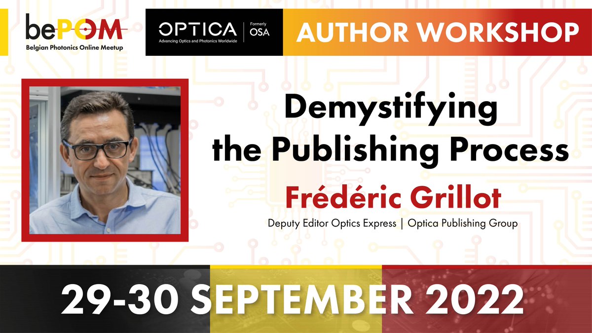 bePOM (@bephotonmeetup) on Twitter photo For the very first time within <a href="/bePhotonMeetup/">bePOM</a>, we are excited to host an <a href="/OpticaWorldwide/">Optica</a>  #AuthorWorkshop chaired by #Optica Europe Director @Yann_Bristol. #Deputy #Editor of Optics Express Prof. <a href="/FredericGrillo2/">Frederic Grillot</a> will share with us key success for an accepted paper from A to Z! For the very first time within <a href="/bePhotonMeetup/">bePOM</a>, we are excited to host an <a href="/OpticaWorldwide/">Optica</a>  #AuthorWorkshop chaired by #Optica Europe Director @Yann_Bristol. #Deputy #Editor of Optics Express Prof. <a href="/FredericGrillo2/">Frederic Grillot</a> will share with us key success for an accepted paper from A to Z!