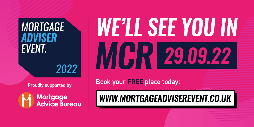 We’ll be there! Come and say hi to us at the <a href="/AdviserEvent/">Mortgage Adviser Event</a> in Manchester on 29 September. We’ll be on stand M49 so come and pop by for a chat. See you there! Click below for more information and register for free: ow.ly/Ll6P50KSMj1 
#MAE22 #mortgageadviser