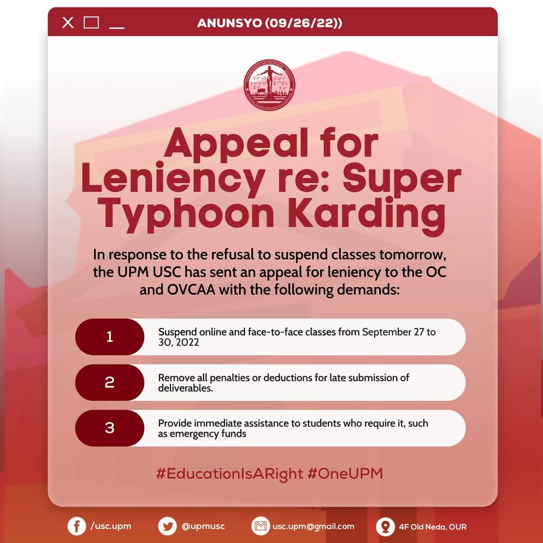 UPMUSC's tweet photo. Appeal for Academic Leniency re: Super Typhoon Karding

Even with the UPM USC's request to suspend classes for September 27, 2022 (Tuesday) being declined, another appeal for academic leniency was forwarded to the Office of the Chancellor and the OVCAA.

#KardingPH
#OneUPM https://t.co/JU1b10IHo7