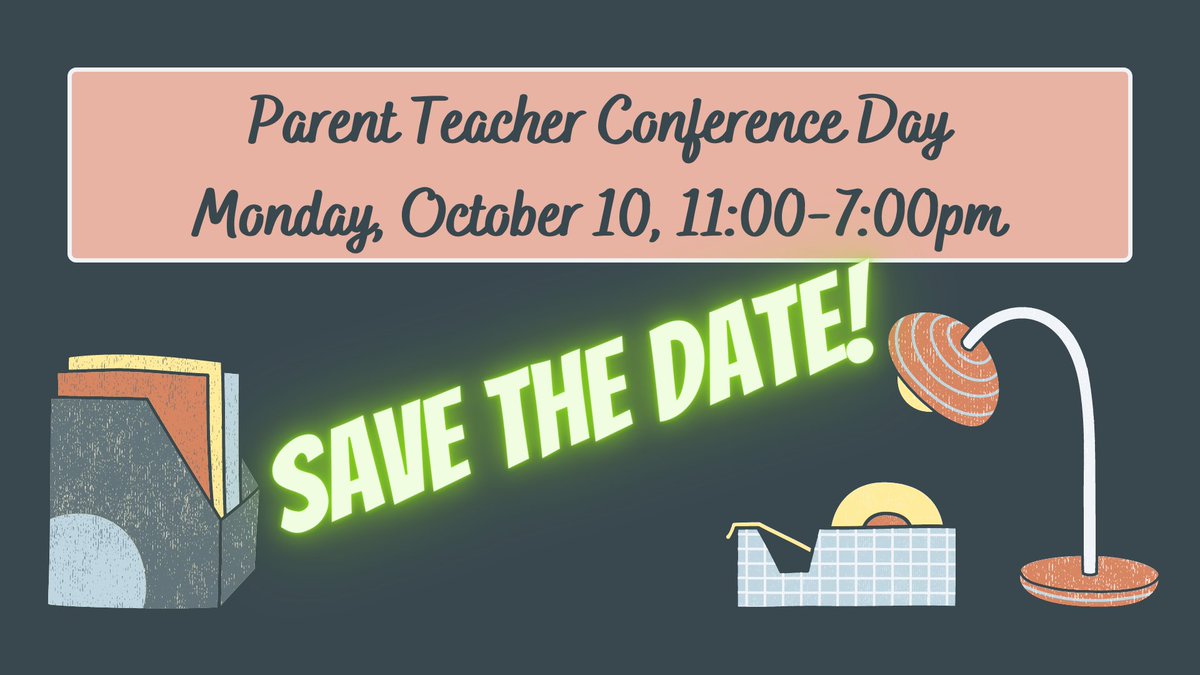 Save the Date! Parent Teacher Conference Day is coming up! Look for a sign up, which will be sent out later this week! 😀