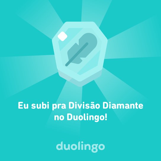 antunes_severo's tweet photo. Eu subi pra Divisão Diamante no Duolingo! https://t.co/genPOSlv55